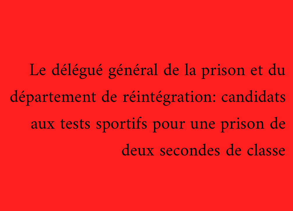 Le délégué général de la prison et du département de réintégration: candidats aux tests sportifs pour une prison de deux secondes de classe