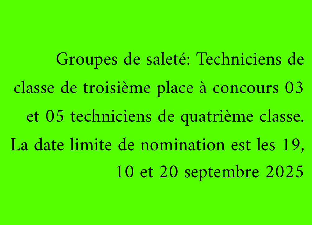 Groupes de saleté: Techniciens de classe de troisième place à concours 03 et 05 techniciens de quatrième classe. La date limite de nomination est les 19, 10 et 20 septembre 2025